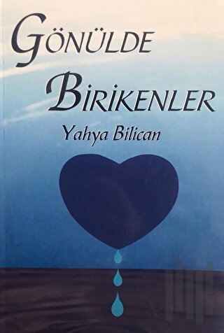 Gönülde Birikenler