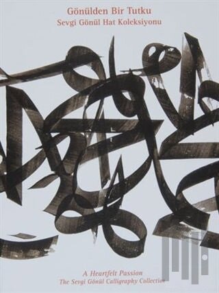 Gönülden Bir Tutku Sevgi Gönül Hat Koleksiyonu