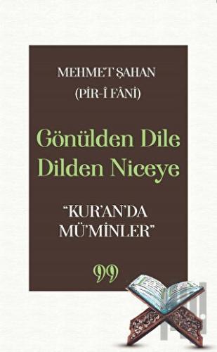 Gönülden Dile Dilden Niceye “Kur’an’da Mü’minler”