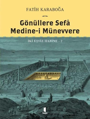Gönüllere Sefa Medine-i Münevvere - İki Eşsiz Hazine 2 (Ciltli)