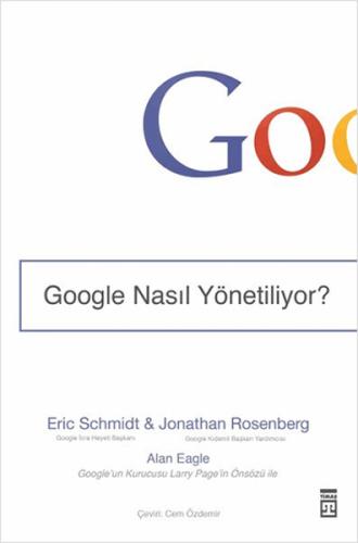 Google Nasıl Yönetiliyor? (Ciltli)