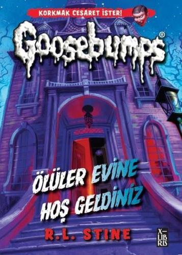 Goosebumps - Ölüler Evine Hoş Geldiniz | Kitap Ambarı