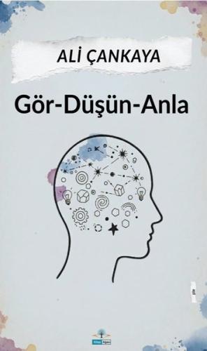 Gör - Düşün - Anla