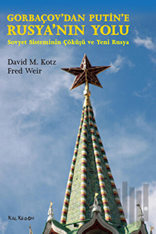 Gorbaçov’dan Putin’e Rusya’nın Yolu