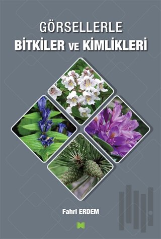 Görsellerle Bitkiler ve Kimlikleri