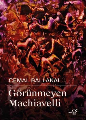 Görünmeyen Machiavelli | Kitap Ambarı
