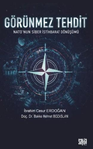 Görünmez Tehdit - Nato'nun Siber İstihbarat Dönüşümü
