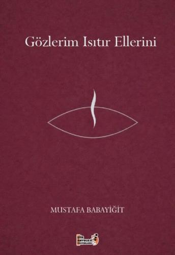 Gözlerim Isıtır Ellerini