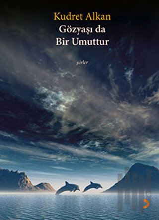 Gözyaşı da Bir Umuttur | Kitap Ambarı