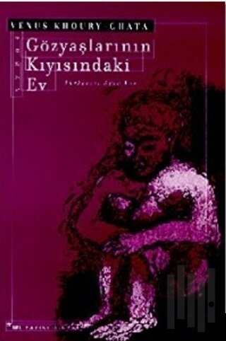 Gözyaşlarının Kıyısındaki Ev