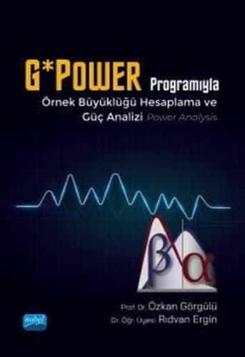 GPower Programıyla Örnek Büyüklüğü Hesaplama ve Güç Analizi - Power Analysis