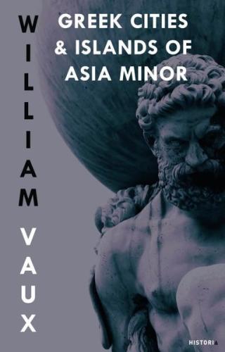 Greek Cities & Islands of Asia Minor | Kitap Ambarı
