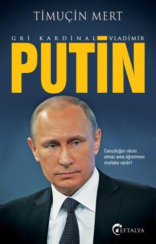 Gri Kardinal Vladimir Putin | Kitap Ambarı