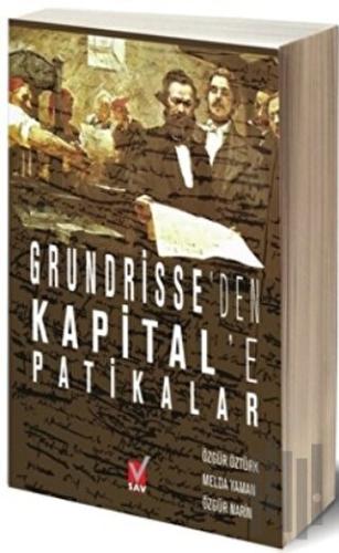 Grundrisse’den Kapital’e Patikalar