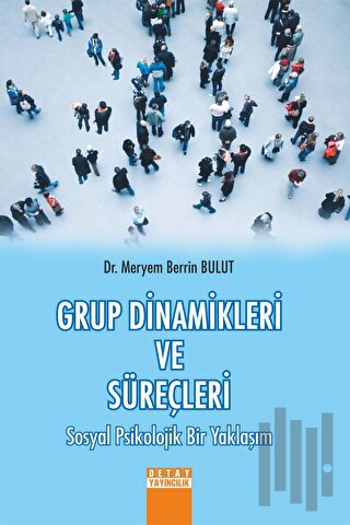 Grup Dinamikleri ve Süreçleri