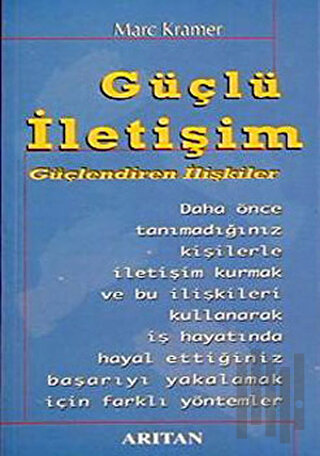 Güçlü İletişim Güçlendiren İlişkiler