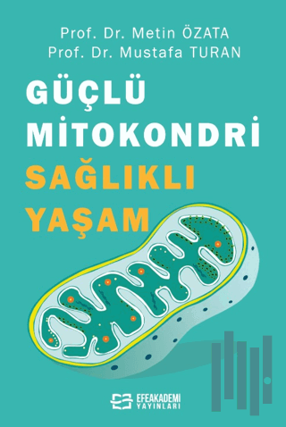 Güçlü Mitokondri Sağlıklı Yaşam