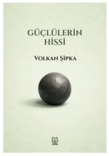 Güçlülerin Hissi