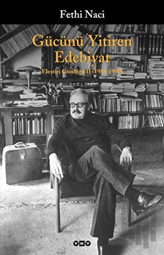 Gücünü Yitiren Edebiyat Eleştiri Günlüğü II (1986 - 1990)