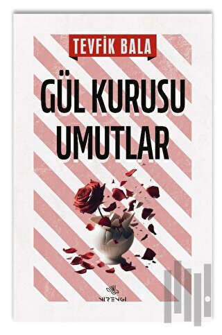 Gül Kurusu Umutlar