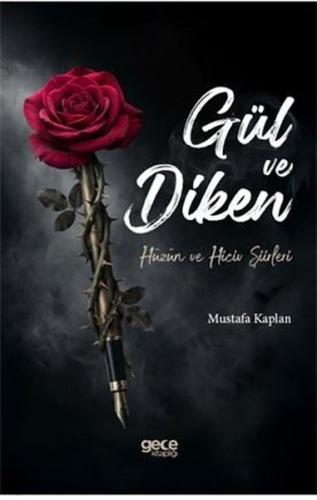 Gül ve Diken - Hüzün ve Hiciv Şiirleri
