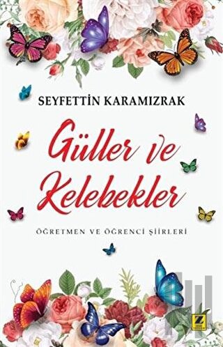 Güller ve Kelebekler