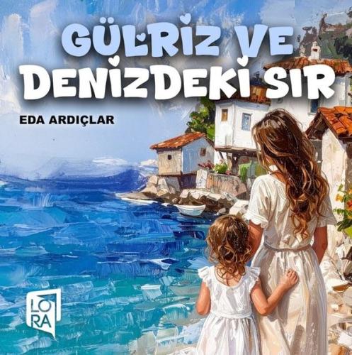 Gülriz ve Denizdeki Sır | Kitap Ambarı