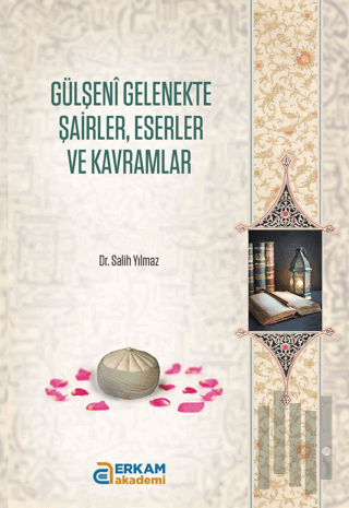 Gülşeni Gelenekte Şairler, Eserler ve Kavramlar