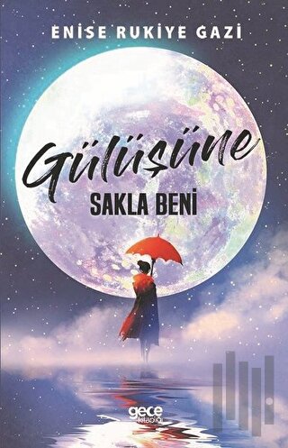 Gülüşüne Sakla Beni