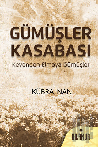 Gümüşler Kasabası (Ciltli)