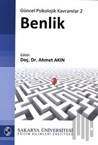 Güncel Psikolojik Kavramlar 2: Benlik