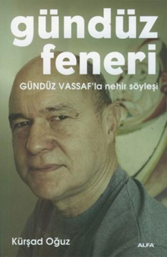 Gündüz Feneri - Gündüz Vassaf'la Nehir Söyleşi
