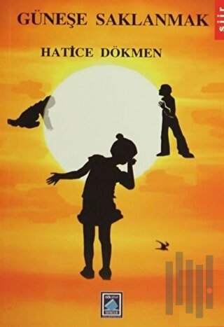 Güneşe Saklanmak