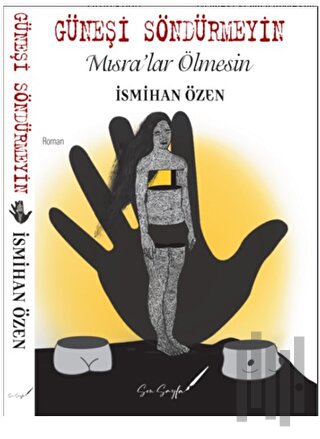 Güneşi Söndürmeyin