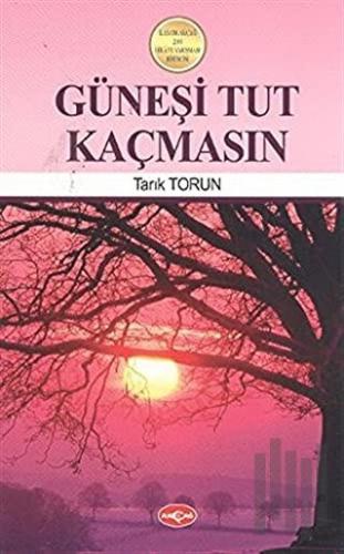 Güneşi Tut Kaçmasın