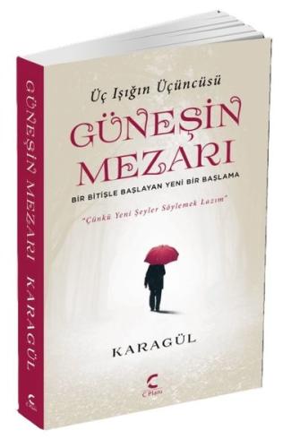 Güneşin Mezarı - Üç Işığın Üçüncüsü