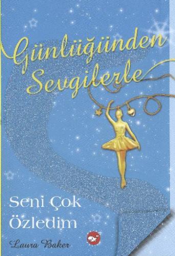 Günlüğünden Sevgilerle 3 - Seni Çok Özledim