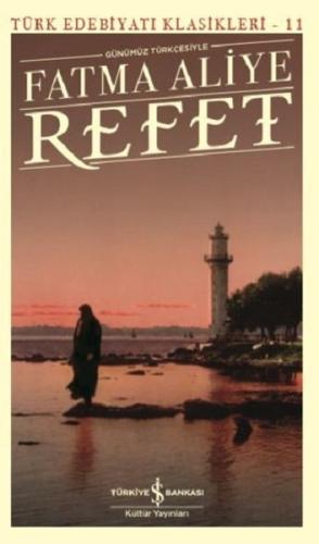 Günümüz Türkçesiyle Refet-Türk Edebiyatı Klasikleri-11