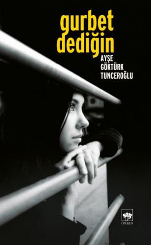 Gurbet Dediğin... | Kitap Ambarı