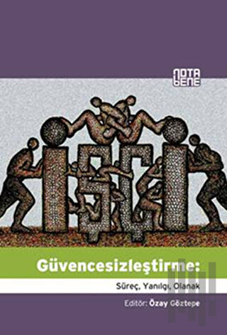 Güvencesizleştirme: Süreç, Yanılgı, Olanak