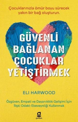 Güvenli Bağlanan Çocukları Yetiştirmek