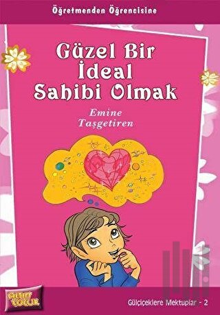 Güzel Bir İdeal Sahibi Olmak