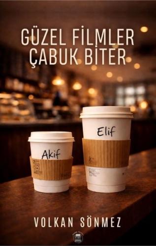 Güzel Filmler Çabuk Biter