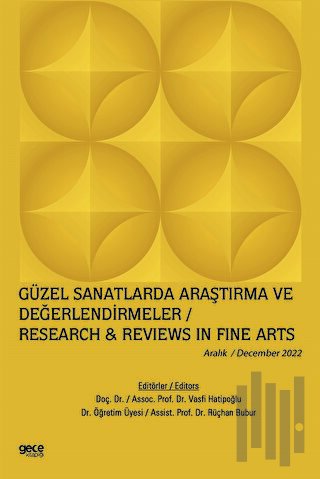 Güzel Sanatlarda Araştırma ve Değerlendirmeler - Aralık 2022