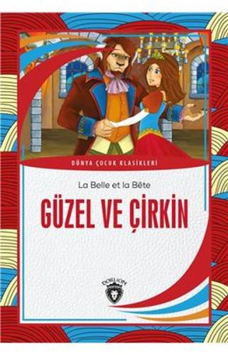 Güzel ve Çirkin - Dünya Çocuk Klasikleri
