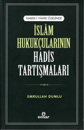 Haber-i Vahid Özelinde İslam Hukukçularının Hadis Tartışmaları