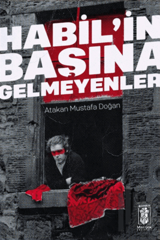 Habil'in Başına Gelmeyenler