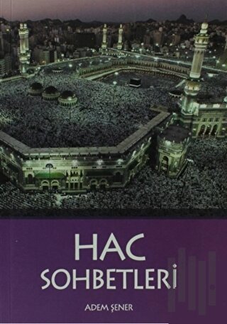 Hac Sohbetleri