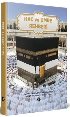 Hac ve Umre Rehberi (Ciltli)