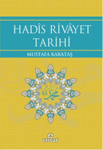 Hadis Rivayet Tarihi | Kitap Ambarı